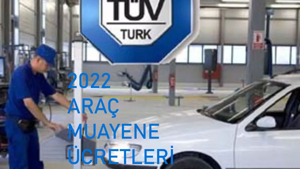 2022 Tüvtürk Araç Muayene Ücreti