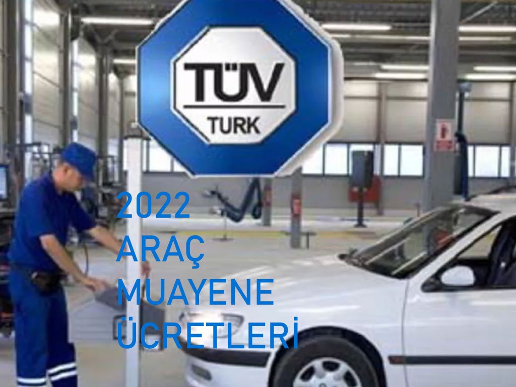 2022 Tüvtürk Araç Muayene Ücreti