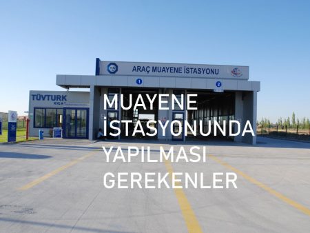 Tüvtürk Araç Muayene İstasyonu